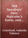 Imagen de portada para Old Spookses' Pass, Malcolm's Katie, and other poems